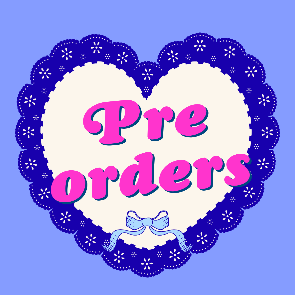 Pre Orders